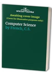 computer science 1st edition french, c.s 0905435834, 9780905435831