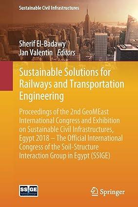 sustainable solutions for railways and transportation engineering 1st edition sherif el-badawy, jan valentin