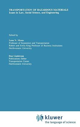 transportation of hazardous materials issues in law social science and engineering 1st edition leon n. moses,