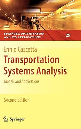 transportation systems analysis models and applications 1st edition ennio cascetta 0387758569, 978-0387758565