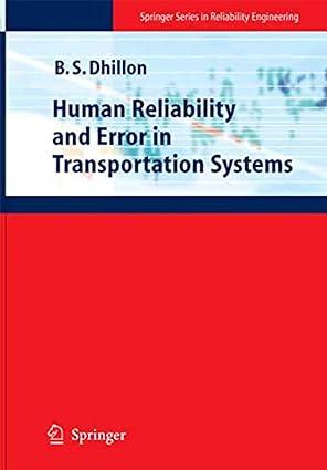 human reliability and error in transportation systems 1st edition balbir s. dhillon 1846288118, 978-1846288111