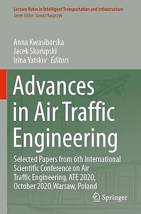 advances in air traffic engineering selected papers from 6th international scientific conference on air