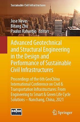 advanced geotechnical and structural engineering in the design and performance of sustainable civil