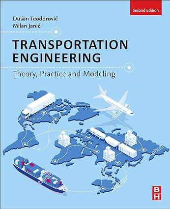 transportation engineering theory practice and modeling 2nd edition dusan teodorovic, milan jani? 0323908136,