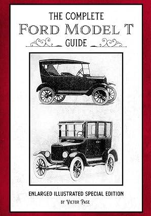 the complete ford model t guide 1st edition victor page b089m41z14, 979-8651153398