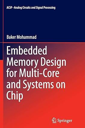 embedded memory design for multi core and systems on chip 1st edition baker mohammad 1493948016,