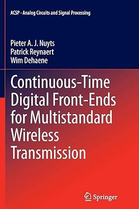 continuous time digital front ends for multistandard wireless transmission 1st edition pieter a. j. nuyts,