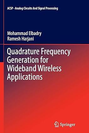 quadrature frequency generation for wideband wireless applications 1st edition mohammad elbadry, ramesh