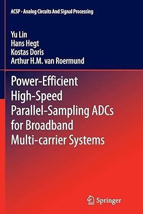 power efficient high speed parallel sampling adcs for broadband multi carrier systems 1st edition yu lin,