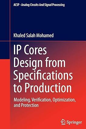ip cores design from specifications to production 1st edition khaled salah mohamed 3319373587, 978-3319373584