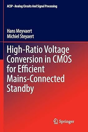 high ratio voltage conversion in cmos for efficient mains connected standby 1st edition hans meyvaert,