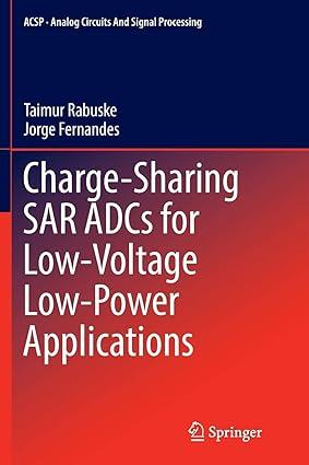 charge sharing sar adcs for low voltage low power applications 1st edition taimur rabuske, jorge fernandes