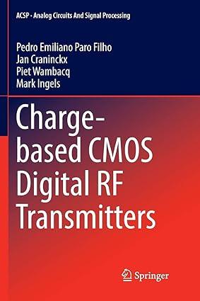 charge based cmos digital rf transmitters 1st edition pedro emiliano paro filho, jan craninckx, piet wambacq,