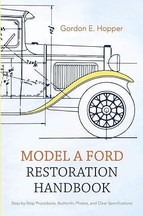 model a ford restoration handbook 1st edition gordon e hopper 1626540284, 978-1626540286