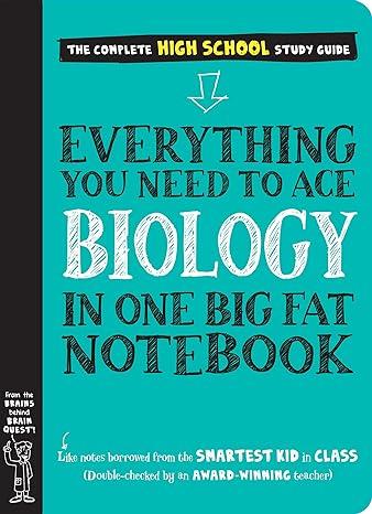 workman publishing company to ace biology in one big fat notebook 1st edition workman publishing (author),