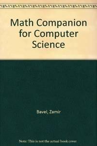 math companion for computer science 1st edition zamir bavel 0835942996, 9780835942997