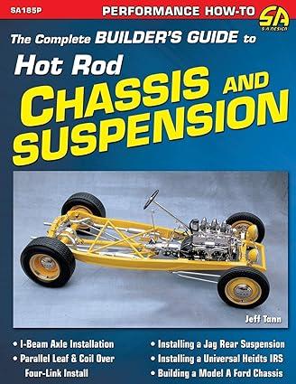 the complete builders guide to hot rod chassis and suspension 1st edition jeff tann 1613251408, 978-1613251409