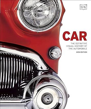 car the definitive visual history of the automobile 1st edition dk 0744027500, 978-0744027501