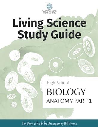 high school biology anatomy part 1 1st edition nicole j williams 978-8784711366