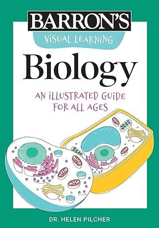 biology an illustrated guide for all ages 1st edition helen pilcher 978-1506267616