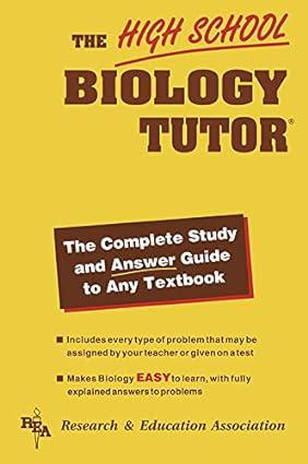 high school biology tutor the complete study and answer guide to any textbook 1st revised edition the editors
