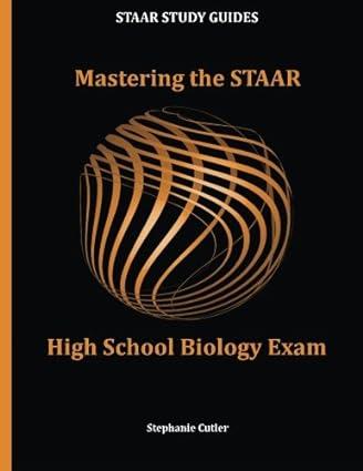 mastering the staar high school biology exam 1st edition ms. stephanie cutler 978-0986366802