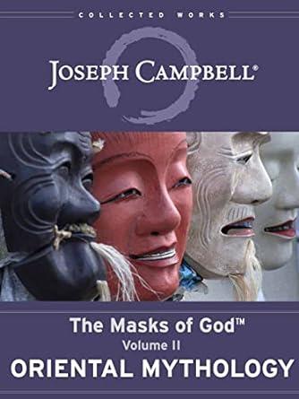 oriental mythology the masks of god volume 2  joseph campbell 1608687287, 978-1608687282