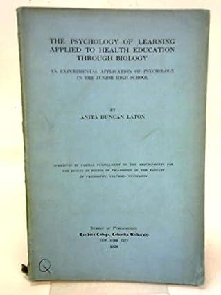 the psychology of learning applied to health education through biology an experimental application of