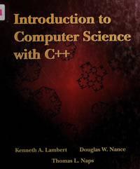 introduction to computer science with c++ 1st edition lambert, kenneth a. et.al 0314073396, 9780314073396