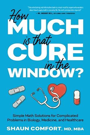 how much is that cure in the window simple math solutions for complicated problems in biology medicine and