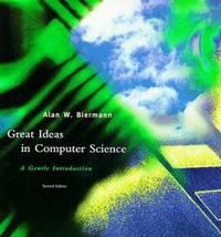 great ideas in computer science a gentle introduction 2nd edition alan w. biermann 0262522233, 9780262522236