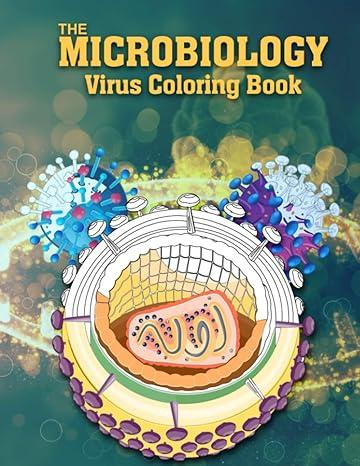 the microbiology virus coloring book an entertaining guide to microbiology virology study for medical and