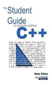 the student guide to computer science c++ 1st edition sam chae 0595187390, 9780595187393