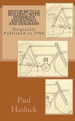 motor bicycle building with numerous engravings and diagrams 1st edition paul n. hasluck, maggie mack