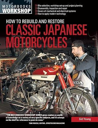 how to rebuild and restore classic japanese motorcycles 1st edition sid young 0760347972, 978-0760347973