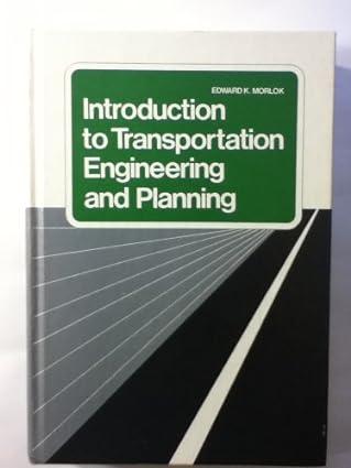 introduction to transportation engineering and planning 1st edition edward k. morlok 0070431329,