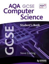 aqa gcse computer science student book 1st edition steve cushing 1444182269, 9781444182262