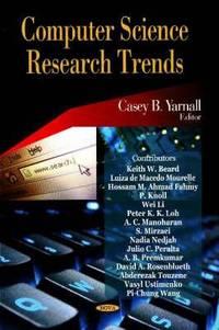 computer science research trends 1st edition yarnall, casey b. 1600215181, 9781600215186