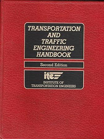 transportation and traffic engineering handbook 2nd edition institute of transportation engineers 0139303626,