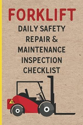 forklift daily safety repair and maintenance inspection checklist 1st edition farmhouse basic collection
