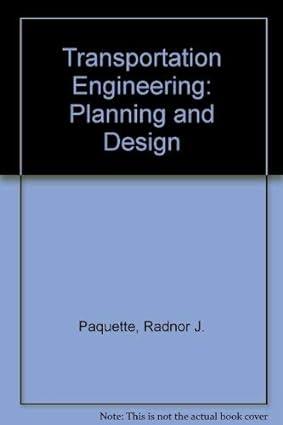 transportation engineering planning and design 1st edition radnor joseph paquette 047104878x, 978-0471048787