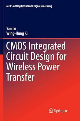 cmos integrated circuit design for wireless power transfer 1st edition yan lu, wing-hung ki 9811096678,