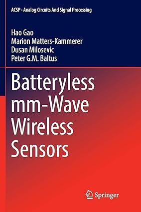 batteryless mm wave wireless sensors 1st edition hao gao, marion matters-kammerer, dusan milosevic, peter