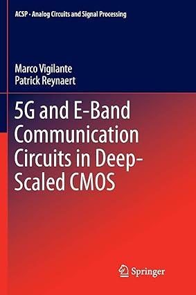 5g and e band communication circuits in deep scaled cmos 1st edition marco vigilante, patrick reynaert