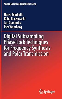 digital subsampling phase lock techniques for frequency synthesis and polar transmission 1st edition nereo