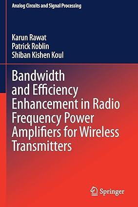 bandwidth and efficiency enhancement in radio frequency power amplifiers for wireless transmitters 1st