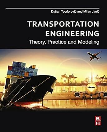 transportation engineering theory practice and modeling 1st edition dusan teodorovic, milan jani? 0128038187,