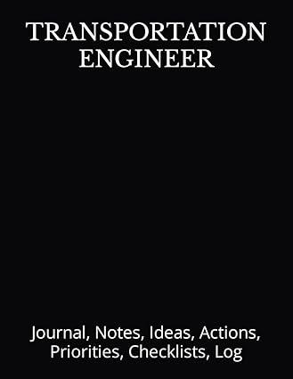 transportation engineer journal notes ideas actions priorities checklists log 1st edition just visualize it