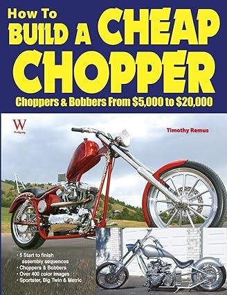 how to build a cheap chopper 1st edition timothy remus 1929133170, 978-1929133178