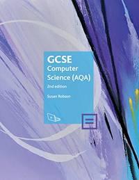 gcse computer science aqa 2nd edition robson, susan 1910523011, 9781910523018